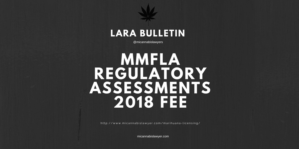 mmfla regulatory assessments Micannabislawyer.com